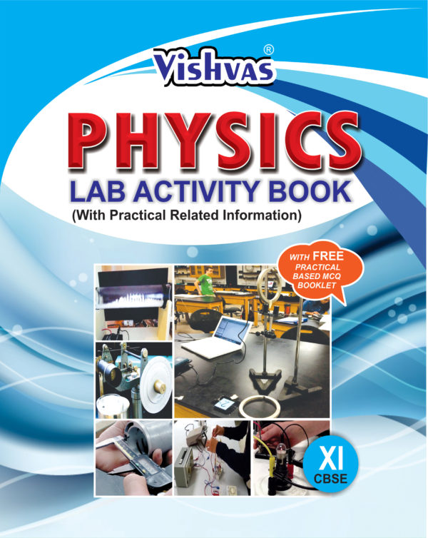 CBSE2018PHYSICS LAB ACTIVITY BOOK ,ClassXI, (With Practical Related