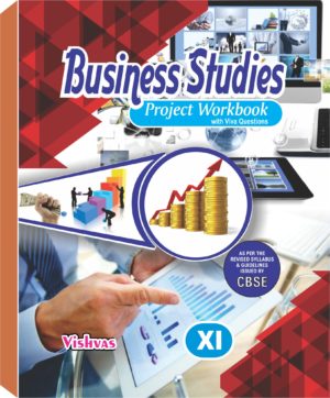 BUSINESS STUDY PROJECT WORKBOOK Class 11th-vishvasbooks | Vishvas Books