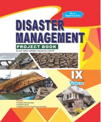 DISASTER MANAGEMENT PROJECT BOOK, Class-IX-CBSE-2017-18