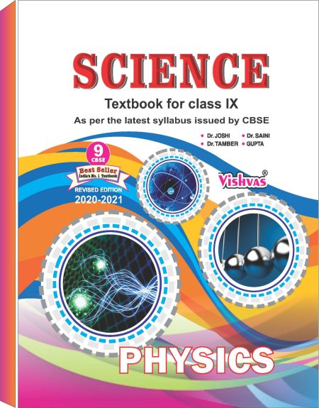 SCIENCE (PHYSICS) TEXTBOOK FOR CLASS-IX, AS PER REVISED SYLLABUS ISSUED BY CBSE-2020-21