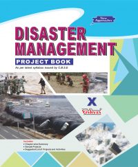 DISASTER MANAGEMENT PROJECT BOOK, X,As per latest syllabus issued by CBSE