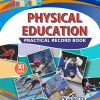 PHYSICAL EDUCATION CLASS 11 PRAC. RECORD BOOK (ENGLISH), AS PER LATEST SYLLABUS ISSUED BY CBSE-2017-18-