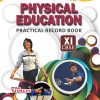 PHYSICAL EDUCATION PRACTICAL RECORD BOOK-CLASS-XI-CBSE-2019-20