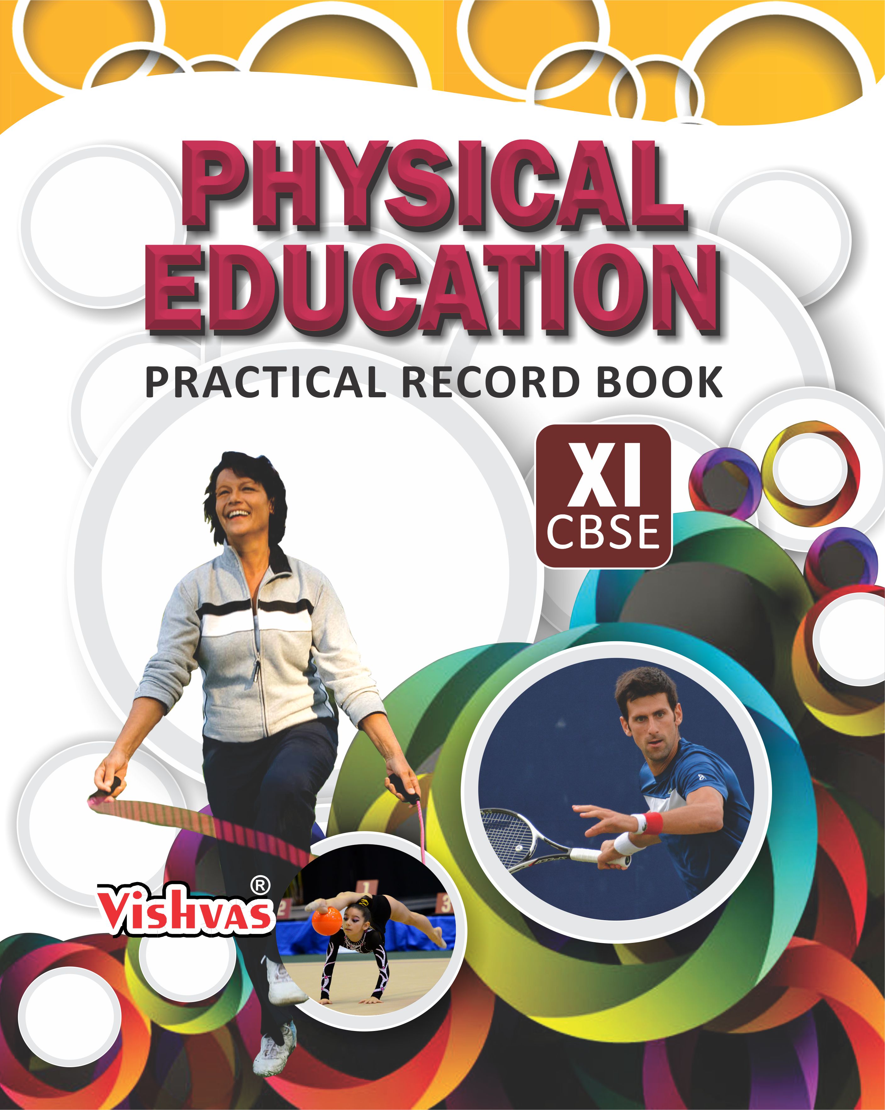 PHYSICAL EDUCATION PRACTICAL RECORD BOOK-CLASS-XI-CBSE-2019-20